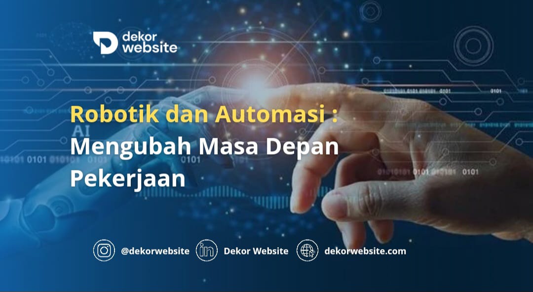 Robotik dan Automasi: Mengubah Masa Depan Pekerjaan