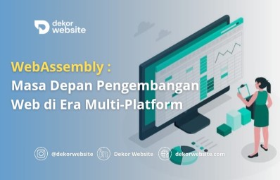 WebAssembly: Masa Depan Pengembangan Web di Era Multi-Platform