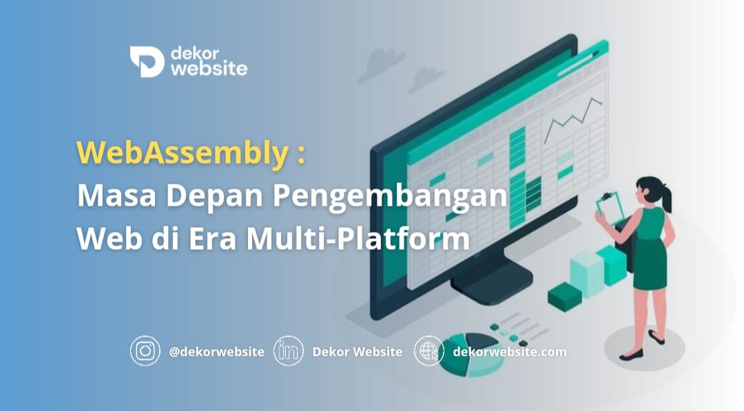 WebAssembly: Masa Depan Pengembangan Web di Era Multi-Platform