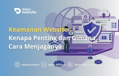 Keamanan Website: Kenapa Penting dan Gimana Cara Menjaganya