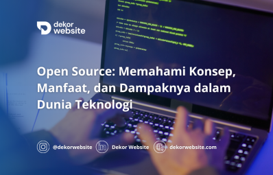 Open Source: Memahami Konsep, Manfaat, dan Dampaknya dalam Dunia Teknologi