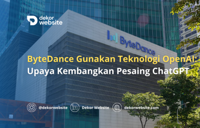 ByteDance Secara Tersembunyi Gunakan Teknologi OpenAI untuk Mengembangkan Pesaing ChatGPT