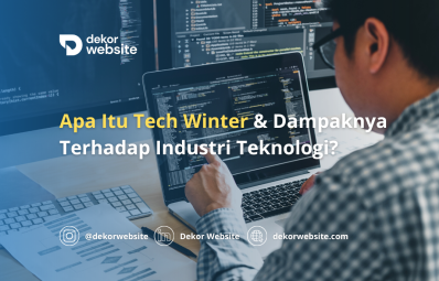 Mengenal Fenomena Tech Winter dan Dampaknya Terhadap Industri Teknologi