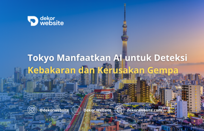 Tokyo Manfaatkan AI untuk Deteksi Kebakaran dan Kerusakan Gempa