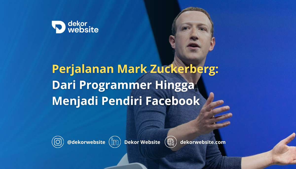 Perjalanan Mark Zuckerberg: Dari Programmer Hingga Menjadi Pendiri Facebook