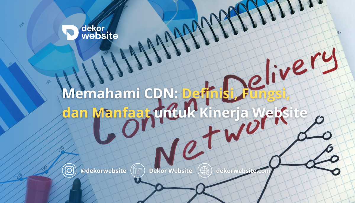 Memahami CDN: Definisi, Fungsi, dan Manfaat untuk Kinerja Website