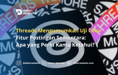 Threads Mengumumkan Uji Coba Fitur Postingan Sementara: Apa yang Perlu Kamu Ketahui?