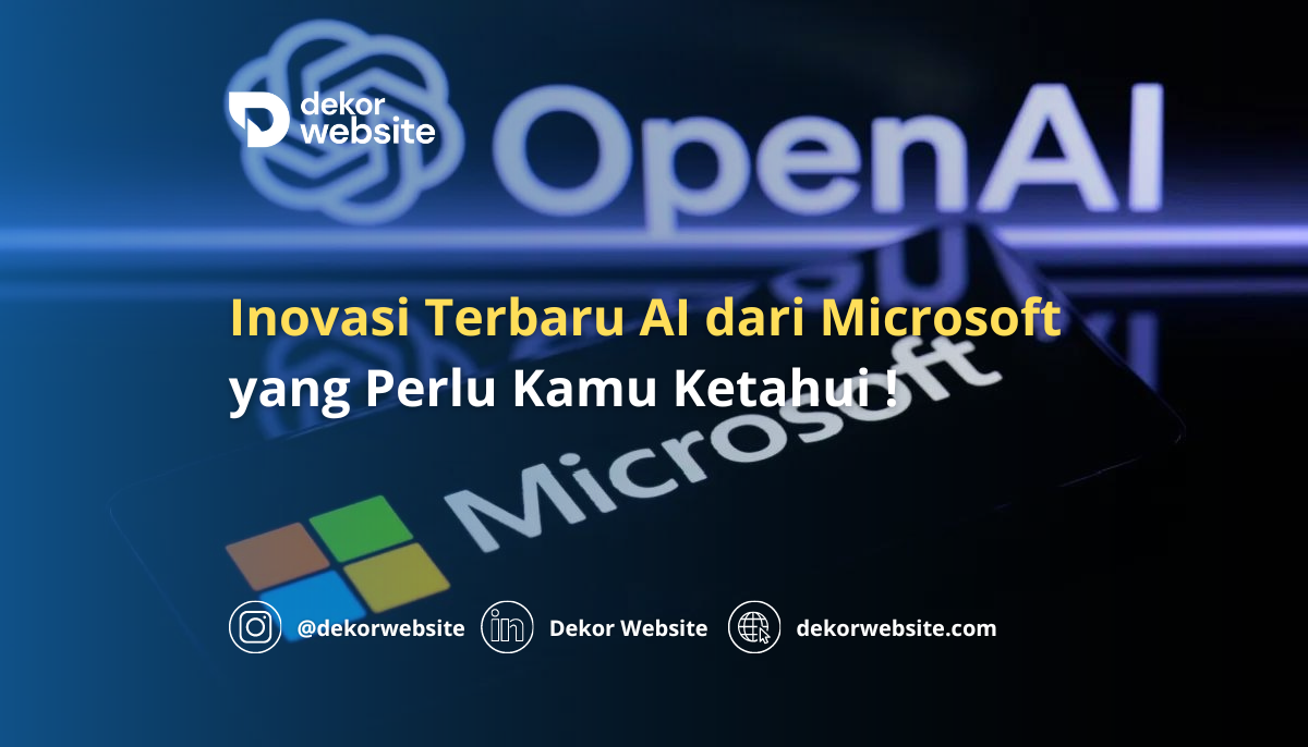 Inovasi Terbaru Artificial Intelligence dari Microsoft yang Perlu Kamu Ketahui!