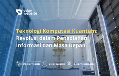 Teknologi Komputasi Kuantum: Revolusi dalam Pengolahan Informasi dan Masa Depan