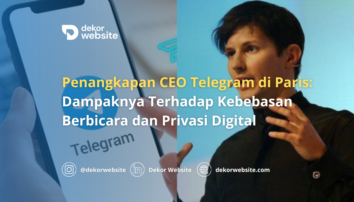 Penangkapan CEO Telegram di Paris: Dampaknya Terhadap Kebebasan Berbicara dan Privasi Digital