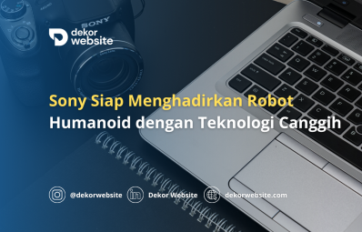 Sony Siap Menghadirkan Robot Humanoid dengan Teknologi Canggih