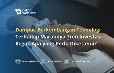 Dampak Perkembangan Teknologi Terhadap Tren Investasi Ilegal: Apa yang Perlu Diketahui?