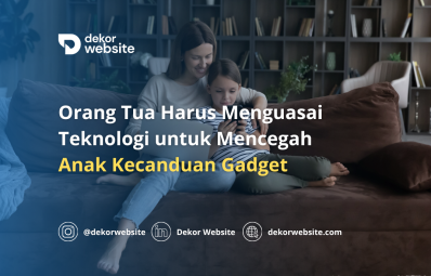 Orang Tua Harus Menguasai Teknologi untuk Mencegah Anak Kecanduan Gadget