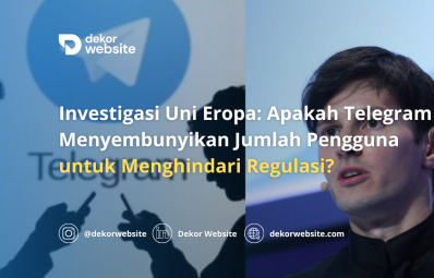 Investigasi Uni Eropa: Apakah Telegram Sembunyikan Jumlah Pengguna untuk Hindari Regulasi?