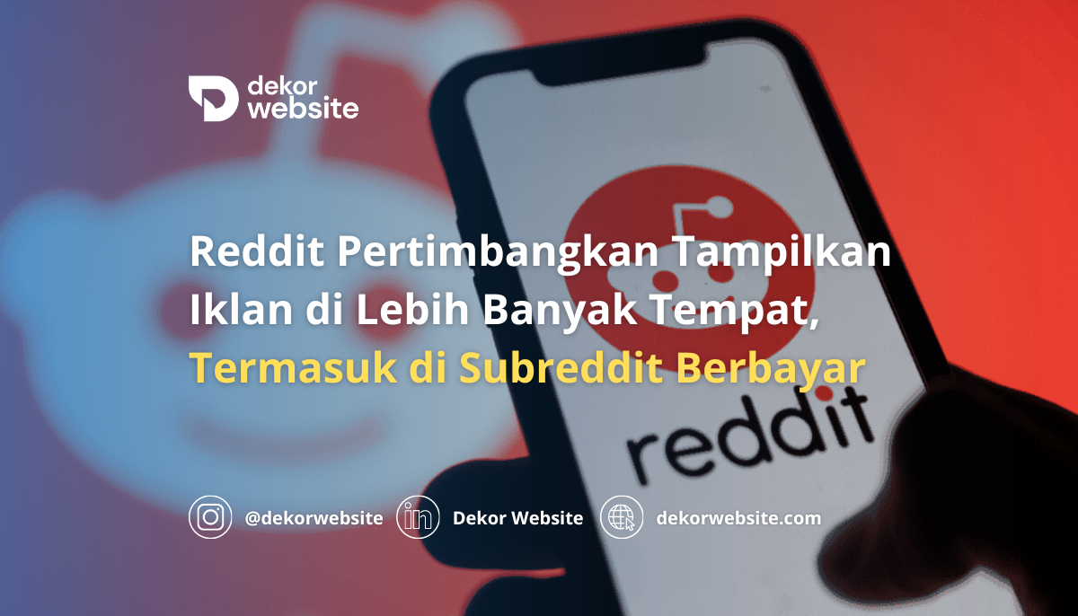 Reddit Pertimbangkan Tampilkan Iklan di Lebih Banyak Tempat, Termasuk di Subreddit Berbayar