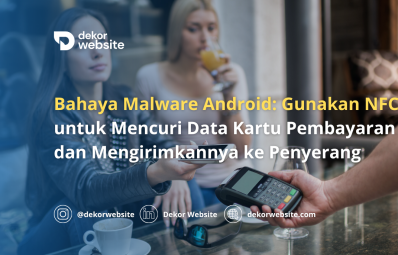 Bahaya Malware Android: Gunakan NFC Curi Data Kartu Pembayaran & Mengirimkannya ke Penyerang