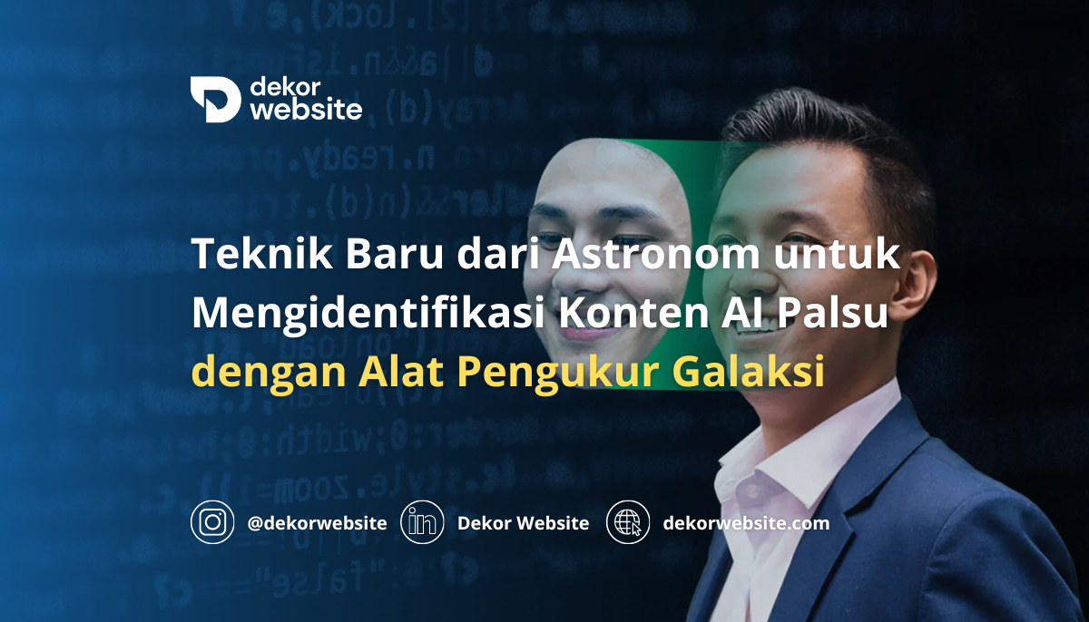 Teknik Baru dari Astronom untuk Mengidentifikasi Konten AI Palsu dengan Alat Pengukur Galaksi