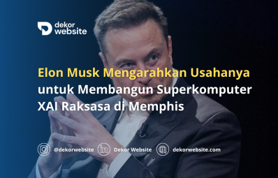 Elon Musk Mengarahkan Usahanya untuk Bangun Superkomputer XAI Raksasa di Memphis