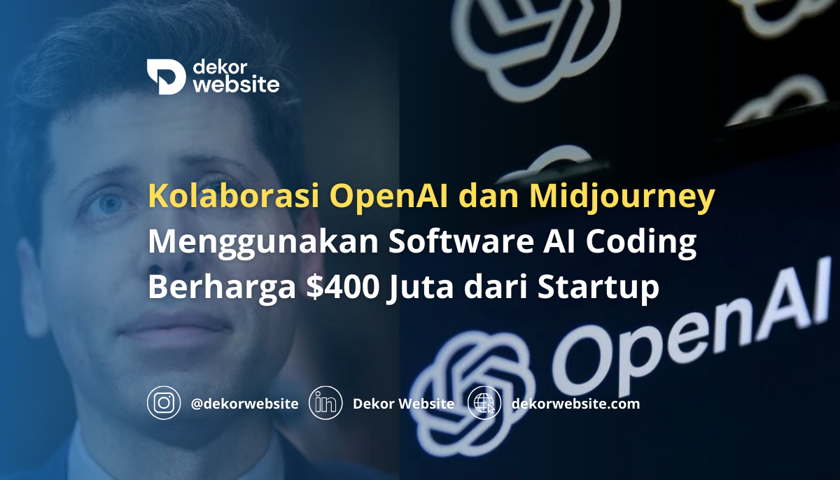 Kolaborasi OpenAI dan Midjourney Menggunakan Software AI Coding Berharga $400 Juta