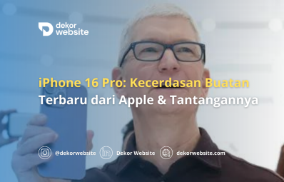 iPhone 16 Pro: Kecerdasan Buatan Terbaru dari Apple dan Tantangan Keamanannya