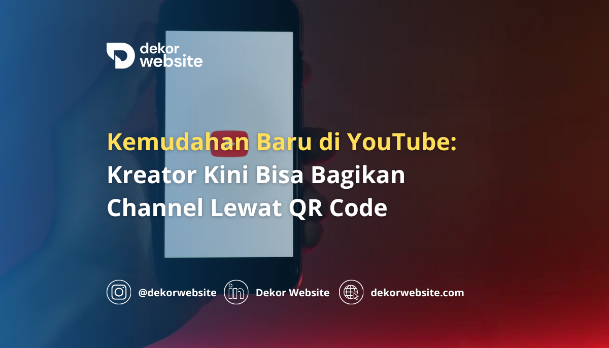 Kemudahan Baru di YouTube: Kreator Kini Bisa Bagikan Channel Lewat QR Code