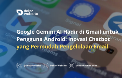 Google Gemini AI Hadir di Gmail untuk Android: Inovasi Chatbot yang Permudah Pengelolaan Email