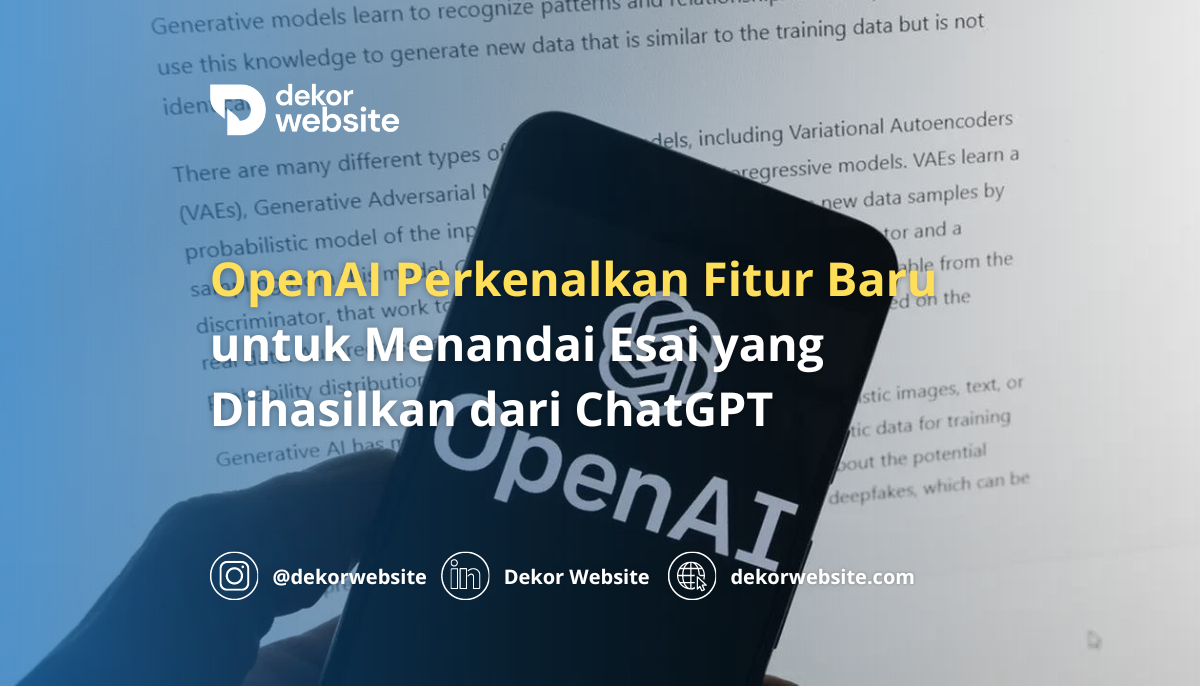 OpenAI Perkenalkan Fitur Baru untuk Menandai Esai yang Dihasilkan dari ChatGPT