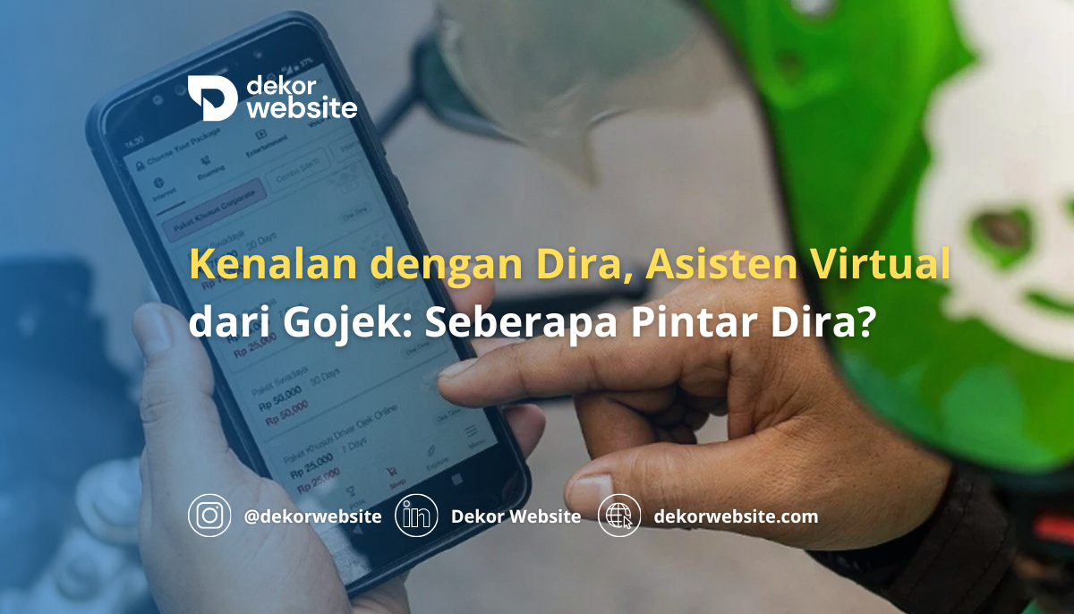 Kenalan dengan Dira, Asisten Virtual dari Gojek: Seberapa Pintar Dira?