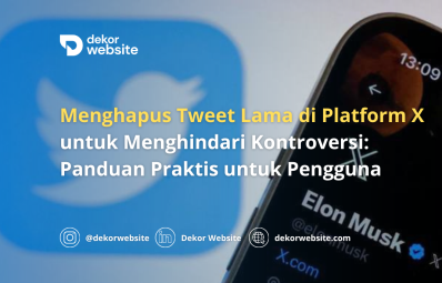 Hapus Tweet Lama di Platform X untuk Menghindari Kontroversi: Panduan Praktis untuk Pengguna