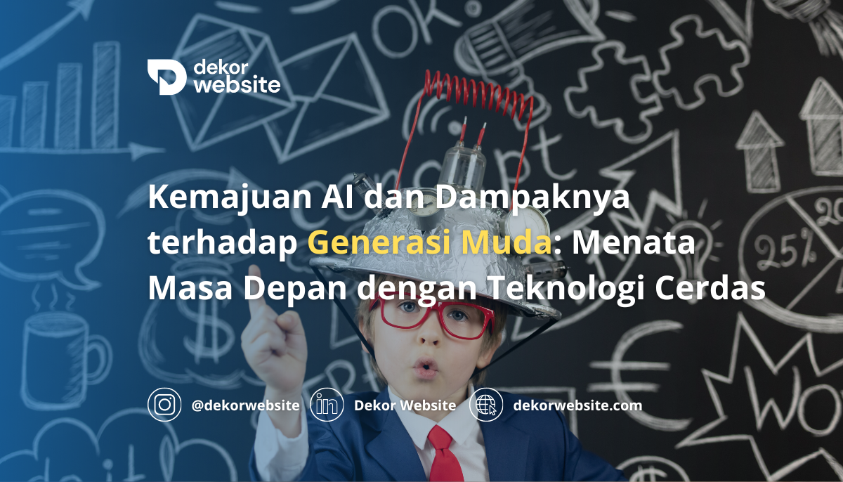 Kemajuan AI dan Dampaknya terhadap Generasi Muda: Menata Masa Depan dengan Teknologi Cerdas