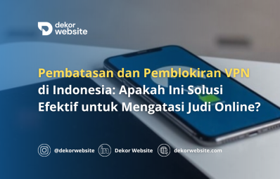 Pembatasan dan Pemblokiran VPN di Indonesia: Apakah Ini Solusi Efektif untuk Mengatasi Judi Online?