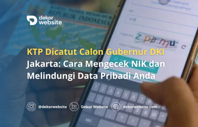 KTP Dicatut Calon Gubernur DKI Jakarta: Cara Mengecek NIK dan Melindungi Data Pribadi Anda