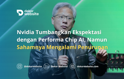 Nvidia Tumbangkan Ekspektasi dengan Performa Chip AI, Namun Sahamnya Mengalami Penurunan