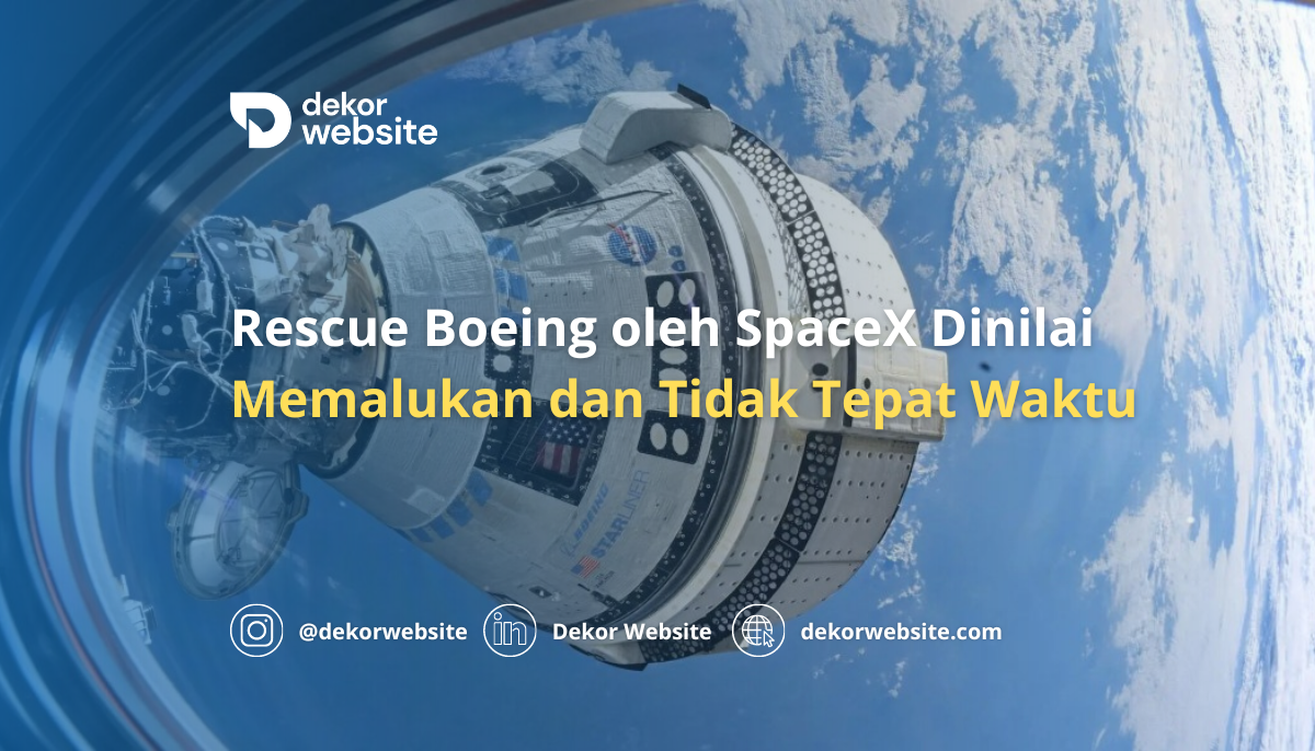 Rescue Boeing oleh SpaceX Dinilai Memalukan dan Tidak Tepat Waktu