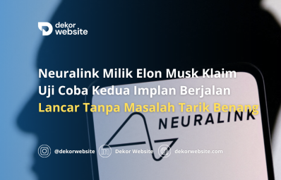 Neuralink Milik Elon Musk Klaim Uji Coba Kedua Implan Berjalan Lancar Tanpa Masalah Tarik Benang