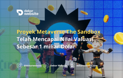 Proyek Metaverse The Sandbox Telah Mencapai Nilai Valuasi Sebesar 1 Miliar Dolar