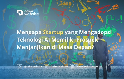 Mengapa Startup yang Mengadopsi Teknologi AI Memiliki Prospek Menjanjikan di Masa Depan