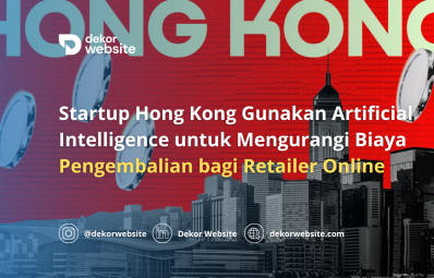 Startup Hong Kong Gunakan AI untuk Mengurangi Biaya Pengembalian bagi Retailer Online