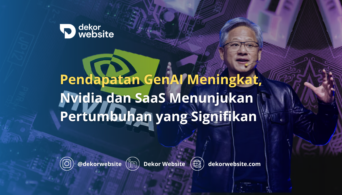 Pendapatan GenAI Meningkat, Nvidia dan SaaS Menunjukkan Pertumbuhan yang Signifikan