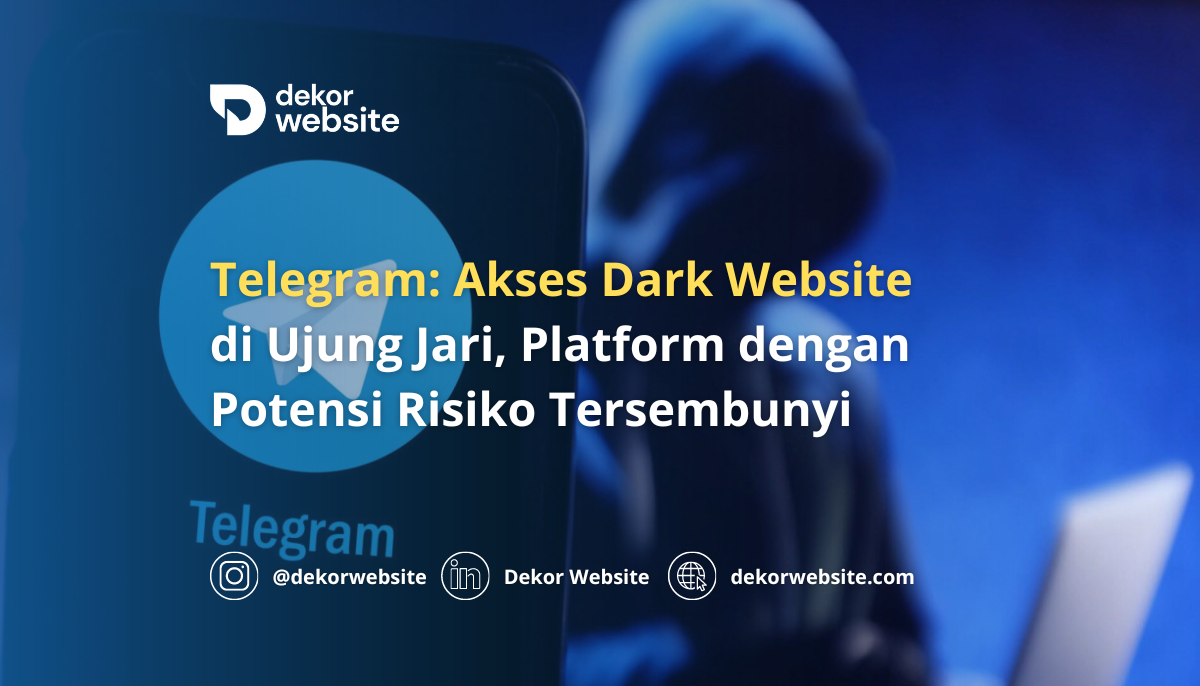 Telegram: Akses Dark Website di Ujung Jari, Platform dengan Potensi Risiko Tersembunyi