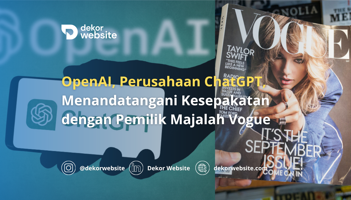 OpenAI, Perusahaan ChatGPT, Menandatangani Kesepakatan dengan Pemilik Majalah Vogue