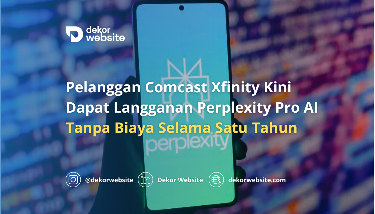 Pelanggan Comcast Xfinity Kini Dapat Langganan Perplexity Pro AI Tanpa Biaya Selama 1 Tahun