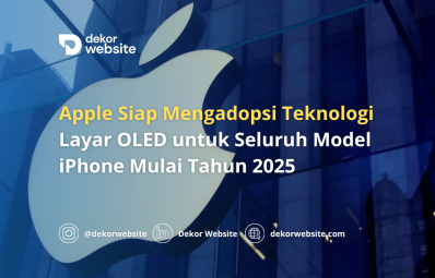 Apple Siap Mengadopsi Teknologi Layar OLED untuk Semua Model iPhone Mulai 2025