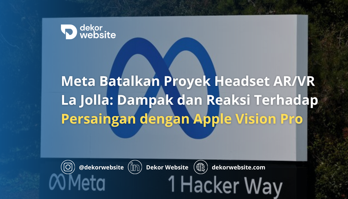 Meta Batalkan Proyek Headset AR/VR  La Jolla: Persaingan dengan Apple Vision Pro