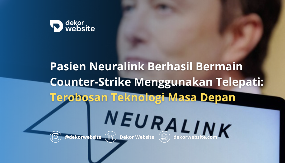 Pasien Neuralink Berhasil Bermain Counter-Strike Gunakan Telepati: Terobosan Teknologi Masa Depan