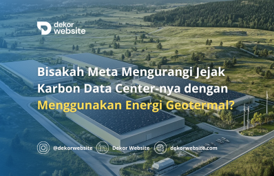 Bisakah Meta Mengurangi Jejak Karbon Data Centernya dengan Energi Geotermal?