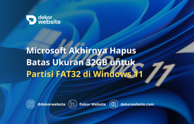 Microsoft Akhirnya Hapus Batas Ukuran 32GB untuk Partisi FAT32 di Windows 11