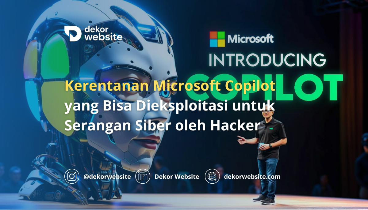 Kerentanan Microsoft Copilot yang Bisa Dieksploitasi untuk Serangan Siber oleh Hacker