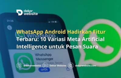 WhatsApp Android Hadirkan Fitur Terbaru: 10 Variasi Meta Artificial Intelligence untuk Pesan Suara