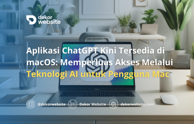 Aplikasi ChatGPT Kini Tersedia di macOS: Perluas Akses Melalui Teknologi AI untuk Pengguna Mac